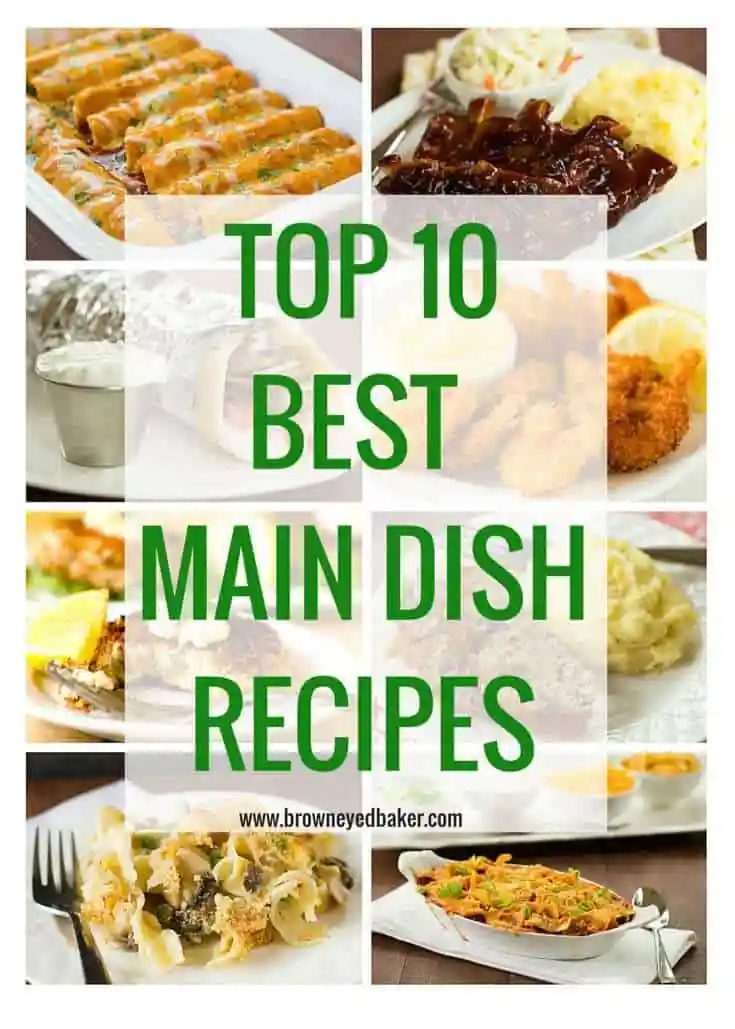 Top 10 Best Main Dish Recipes - All of our favorites! |