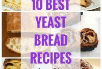 10 Irresistible Yeast Bread Recipes