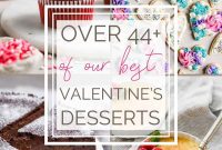 More Than 44 Valentine’s Day Sweet Treats