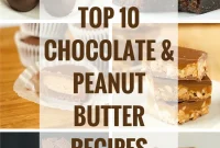 10 Irresistible Chocolate Peanut Butter Delights