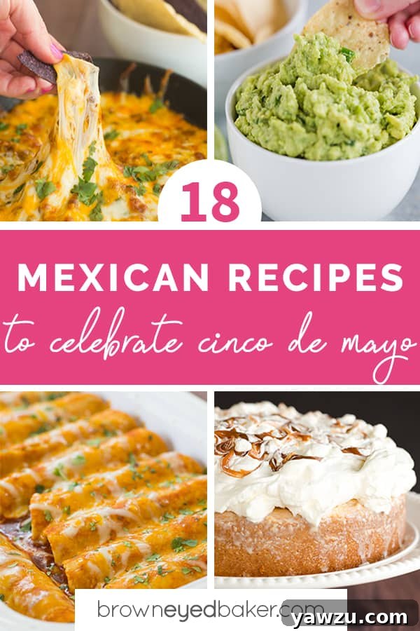A vibrant collage of four tempting Mexican dishes with the text '18 Mexican Recipes to Celebrate Cinco de Mayo'