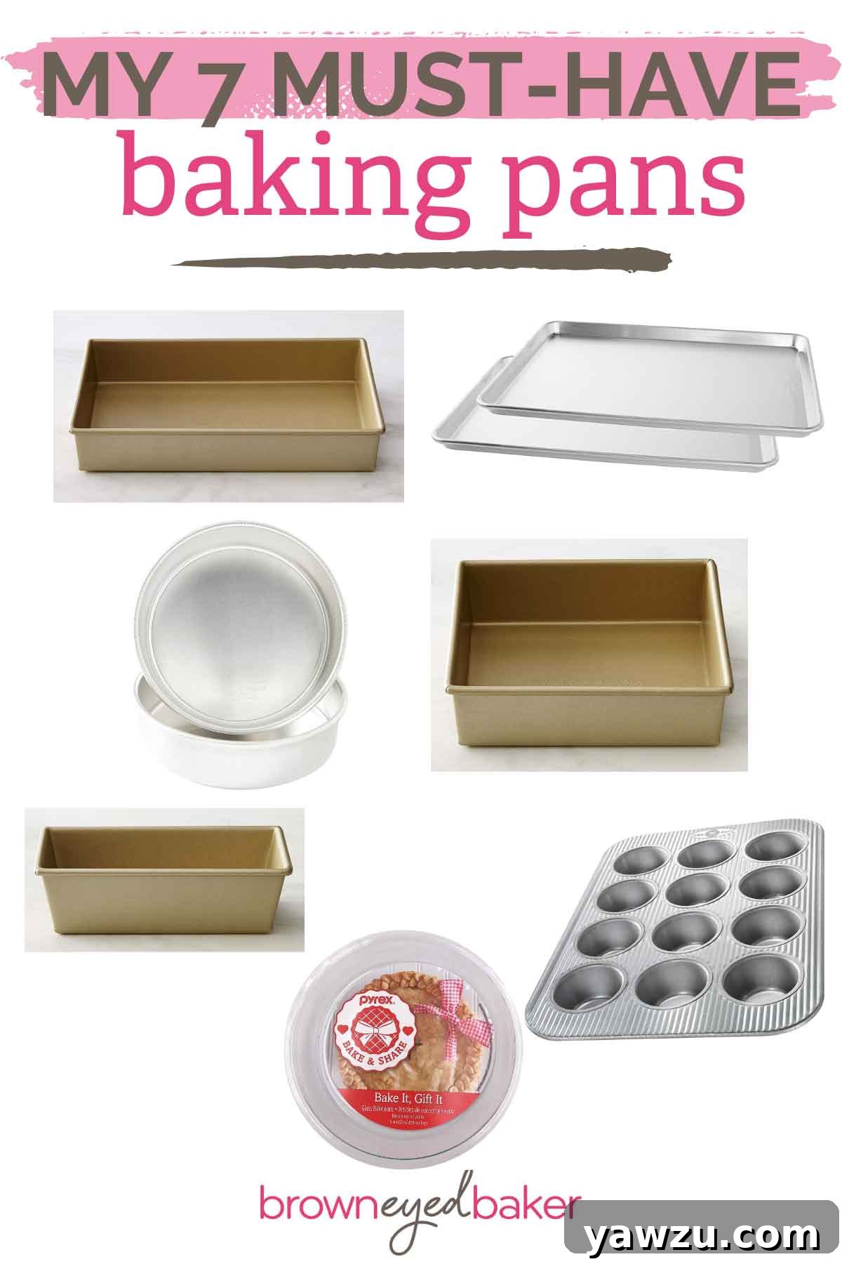 A collage of different baking pans with text "My 7 Must-Have Baking Pans".
